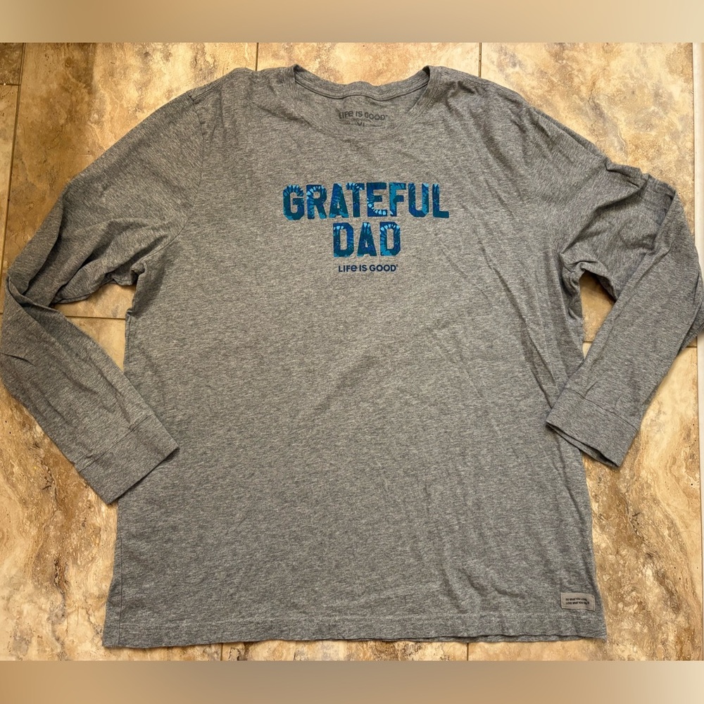 Life is Good Grateful Dad Gray Long Sleeve Shirt Size XL